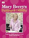 Mary Berry's Traditional Puddings & Desserts: Gorgeous Classic Recipes to Treat Family and Friends.