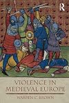 Violence in Medieval Europe (The Medieval World)