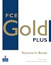 FCE Gold Plus: Teachers Resource Book (Gold)