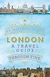 London: A Travel Guide Through Time