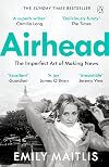 Airhead: The Imperfect Art of Making News