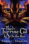 The Tygrine Cat: On the Run