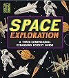 Space Exploration: A Three-Dimensional Expanding Pocket Guide
