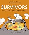 Survivors: The Toughest Creatures on Earth (Animal Science)