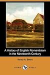 A History of English Romanticism in the Nineteenth Century