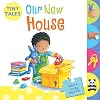Our New House (Tiny Tales)