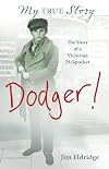 Dodger: The Story of a Victorian Pickpocket (My Story)