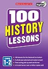 100 History Lessons for the National Curriculum for teaching ages 5-7 (Years 1-2). Includes short term planning and lessons for the whole year. (100 Lessons) (100 Lessons - New Curriculum)