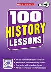 100 History Lessons for the National Curriculum for teaching ages 7-9 (Years 3-4). Includes short term planning and lessons for the whole year. (100 Lessons) (100 Lessons - New Curriculum)