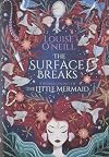 The Surface Breaks: a reimagining of The Little Mermaid