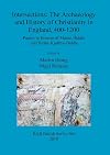 Intersections: The Archaeology and History of Christianity in England, 400-1200. Papers in Honour of Martin Biddle and Birthe Kjbye-Biddle (bar)