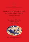 Insular System of the Early Byzantine Mediterranean: Archaeology and History (British Archaeological Reports International Series) (French, English and Italian Edition)