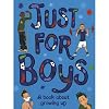 Just For Boys: A Book About Growing Up