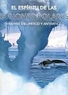 El espíritu de las Regiones Polares (Spirit of the Polar) (Spanish Edition)