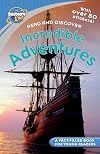 INCREDIBLE ADVENTURES (Discovery Readers)