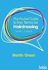 The Pocket Guide to Key Terms for Hairdressing Level 1, 2 and 3