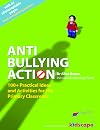 Anti-bullying Action: 100 Practical Ideas and Activities for the Primary Classroom
