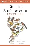 Field Guide to the Birds of South America: Passerines