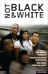 Not Black and White "Category B" "Seize the Day" " Detaining Justice" (Play Anthologies)