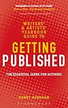 The Writers' and Artists' Yearbook Guide to Getting Published: The Essential Guide for Authors