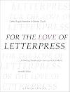 For the Love of Letterpress: A Printing Handbook for Instructors and Students