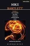 Bartlett Plays : 1 : Not Talking + My Child + Artefacts + Contractions + Cock