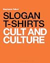 Slogan T-Shirts: Cult and Culture