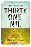 Thirty-One Nil: On the Road With Football's Outsiders: A World Cup Odyssey