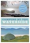 Camping by the Waterside: The best campsites by water in Britain and Ireland