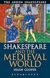 Shakespeare and the Medieval World (Arden Critical Companions)