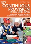Continuous Provision in the Early Years (Practitioners' Guides)