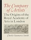 The Company of Artists: The Origins of the Royal Academy of Arts in London