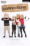 National Theatre Connections 2013: The Guffin; Mobile Phone Show; What Are They Like?; We Lost Elijah; I'm Spilling My Heart Out Here; Tomorrow I'll Be ... Forty-Five Minutes (Plays and Playwrights)