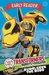 Transformers Early Reader: Bumblebee the Boss: Book 1