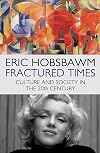 Fractured Times: Culture and Society in the Twentieth Century