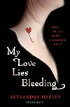 My Love Lies Bleeding (The Drake Chronicles)