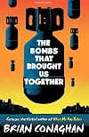 The Bombs That Brought Us Together