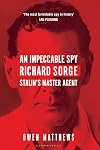 An Impeccable Spy: Richard Sorge, Stalin’s Master Agent