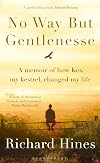 No Way But Gentlenesse: A Memoir of How Kes, My Kestrel, Changed My Life
