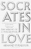 Socrates in Love: The Making of a Philosopher