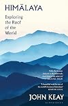 Himalaya: Exploring the Roof of the World
