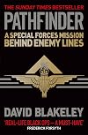 Pathfinder: A Special Forces Mission Behind Enemy Lines