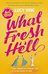 What Fresh Hell