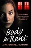 Body for Rent: The terrifying true story of two ordinary girls sold for sex against their will