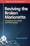 Reviving The Broken Marionette: Treatments For Cfs/Me And Fibromyalgia