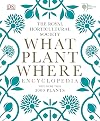 What Plant Where Encyclopedia with More than 3000 Plants