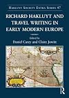 Richard Hakluyt and Travel Writing in Early Modern Europe (Hakluyt Society, Extra Series)