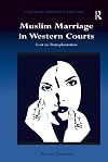 Muslim Marriage in Western Courts (Cultural Diversity and Law)