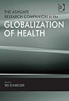 The Ashgate research companion to the globalization of health