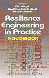 Resilience Engineering in Practice: A Guidebook